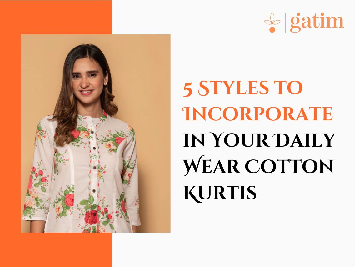 5 Styles to Incorporate in Your Daily Wear Cotton Kurtis