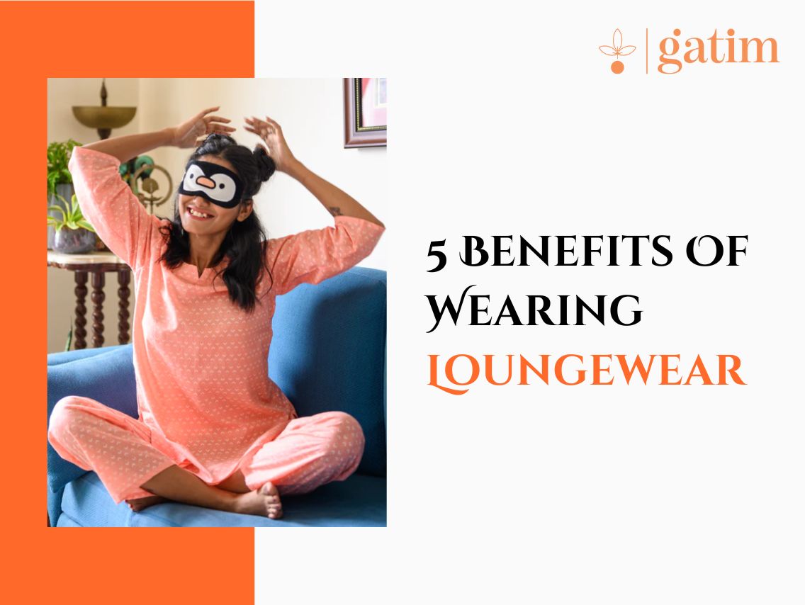 5 Benefits Of Wearing Loungewear