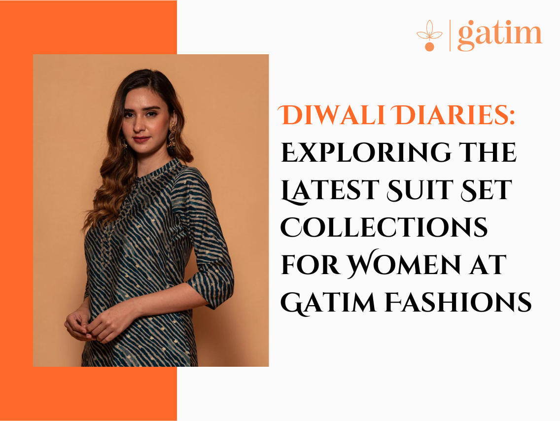 Diwali Diaries: Exploring the Latest Suit Set Collections for Women at Gatim Fashions