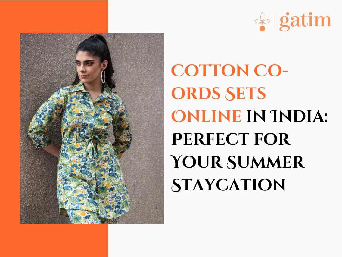 Cotton Co-ords Sets Online in India: Perfect for Your Summer Staycation