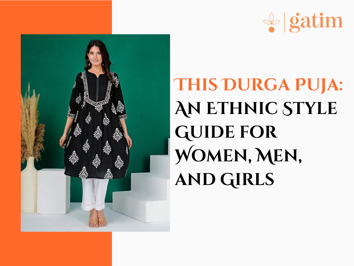 This Durga Puja: An Ethnic Style Guide for Women, Men, and Girls