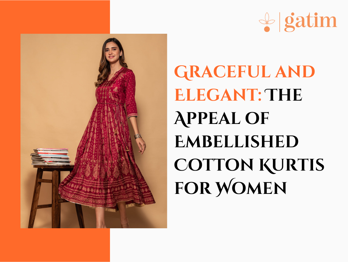 Graceful and Elegant: The Appeal of Embellished Cotton Kurtis for Women